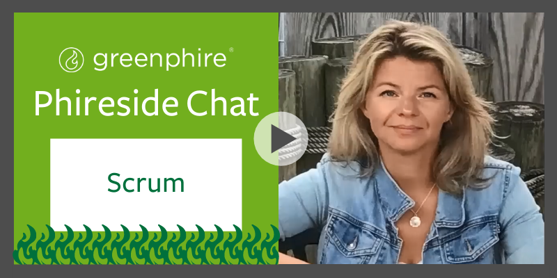 Phireside Chat:  Scrum