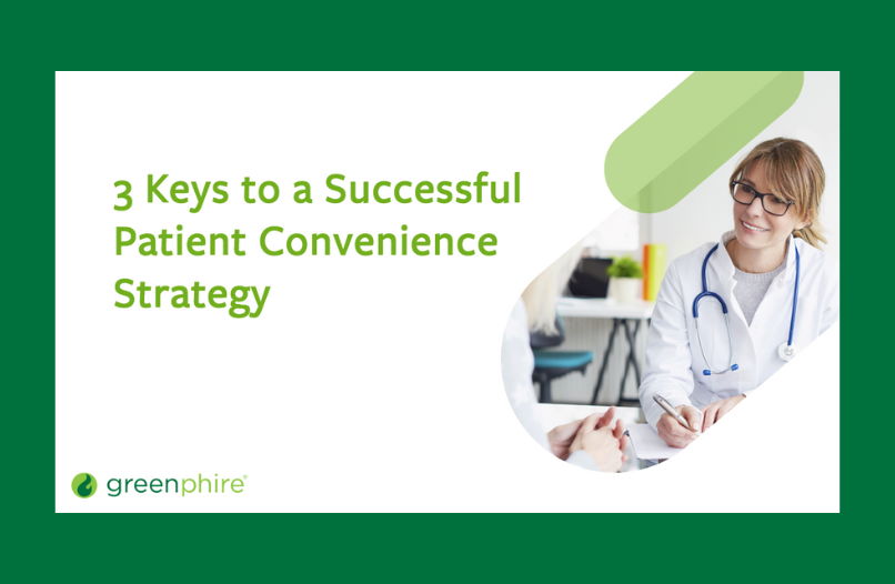 3 Keys to a Successful Patient Convenience Strategy