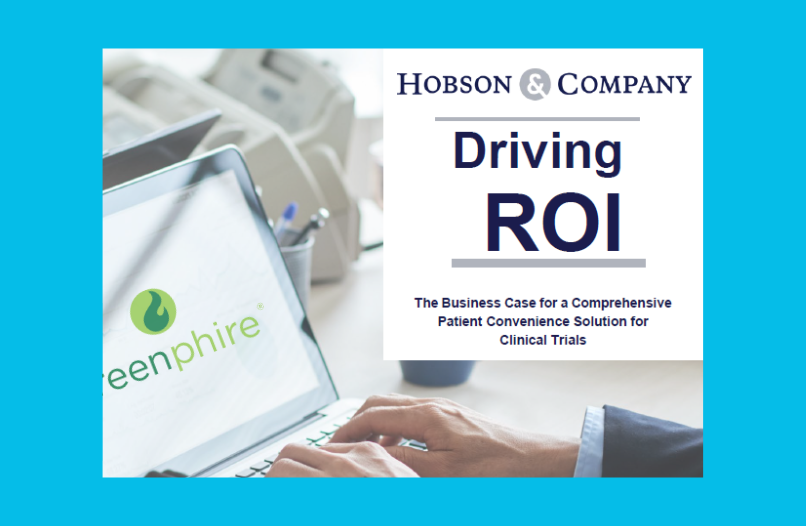 Driving ROI: The Business Case for a Comprehensive Patient Convenience Solution for Clinical Trials