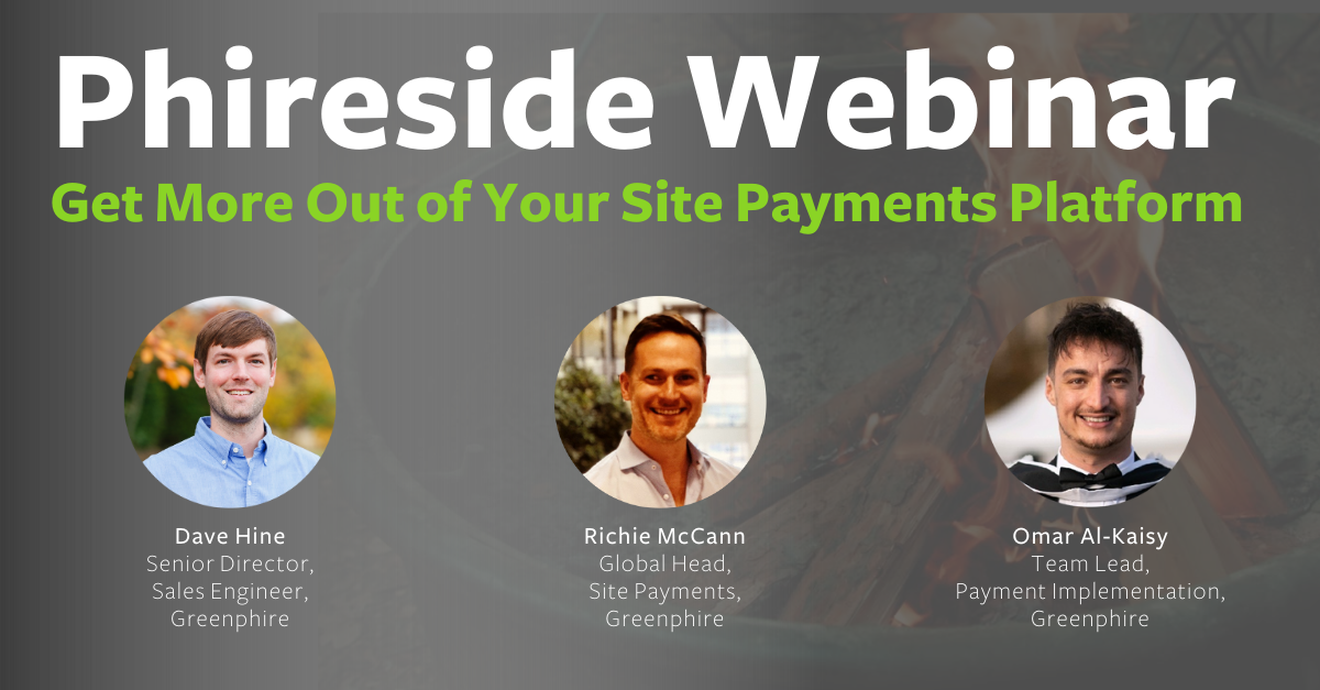 Phireside Webinar: Get More Out of Your Site Payments Platform
